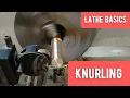 Lathe Basics Knurling