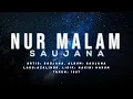 SAUJANA • Nur Malam (Video Lirik)