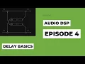 Audio DSP Episode 4 - Introduction to Delay Effects JUCE Code In Description