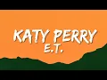 Download Lagu Katy Perry - E.T. (Lyrics) For you, I’ll risk it all, All!!! Kiss me, ki ki kiss me [TikTok Song]
