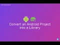 Convert an Android Project into a Library Android Studio