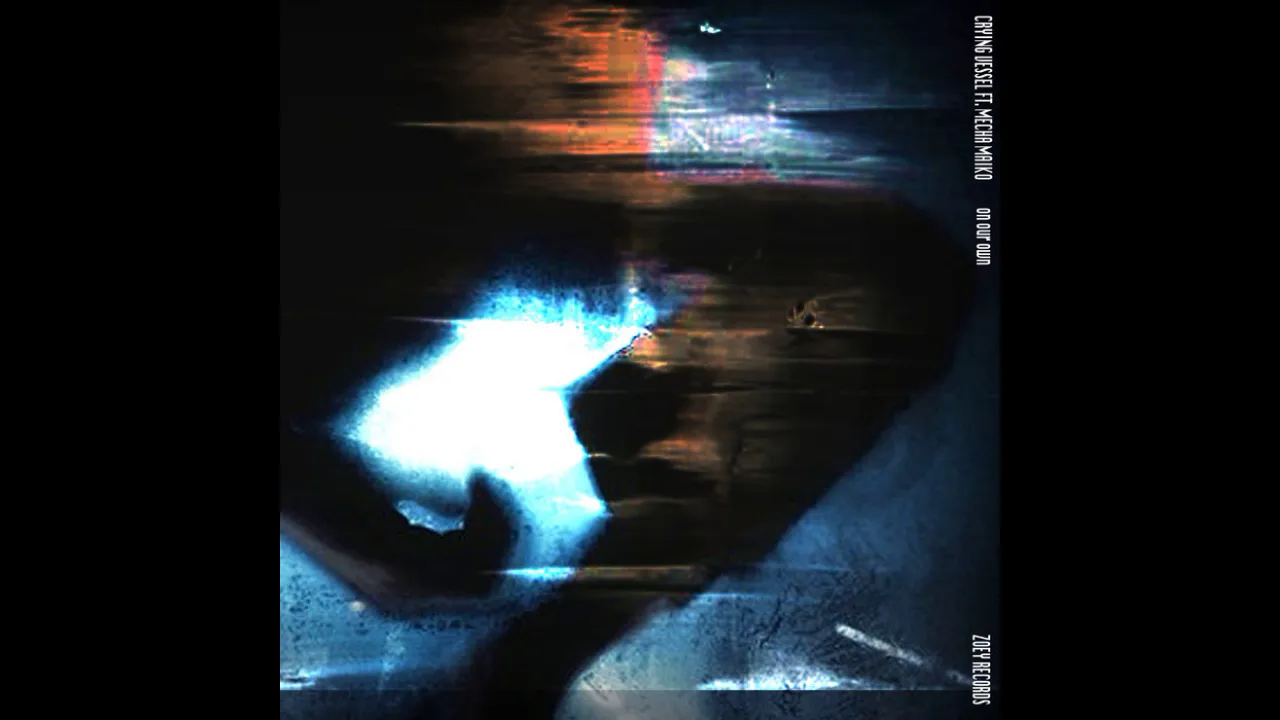 Crying Vessel - On Our Own (Feat. Mecha Maiko)