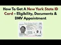 How To Get A New York State ID Card - Eligibility Documents DMV Appointment