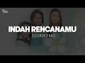 Download Lagu Indah RencanaMu - Gloria Trio (Lirik) Lagu Rohani