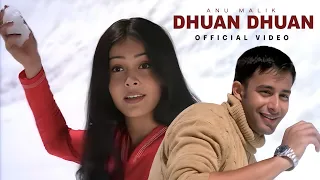 dhuan dhuan official video anu malik ho raha hai sama