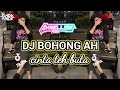 Download Lagu DJ BOHONG AH CINTA TEH BUTA VIRAL TIKTOK 2024 REMIK SUNDA PRIDE PRO PRESENT