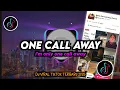 Download Lagu DJ One Call Away Remix Viral TikTok Terbaru 2025 Full Bass