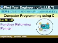 Lec-40 - Function Returning Pointer Computer Programming using C First Year Engineering