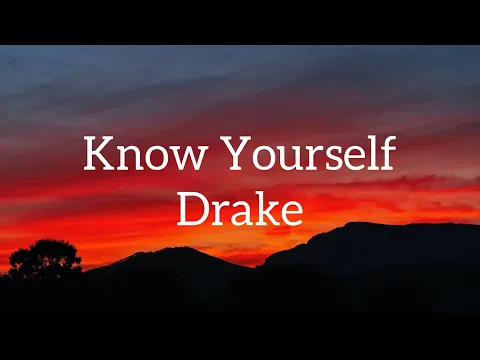 Download MP3 Drake - Know Yourself (Lyrics) “I was runnin' through the 6 with my woes”