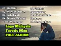 Lagu LAGU MALAYSIA 90AN TERFAVORIT PALING DICARI - FULL ALBUM