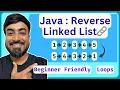 Reverse a Linked List in Java Iteration Loops Java for Beginners