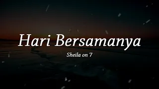 Download Hari Bersamanya - Sheila on 7 [Cover + lirik] MP3