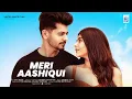 Download Lagu MERI AASHIQUI | ABHISHEK NIGAM | YESHA RUGHANI | SAAJ BHATT | SANJEEV CHATURVEDI | UWF