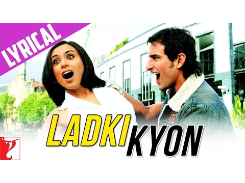 Download MP3 Lyrical: Ladki Kyon Song with Lyrics | Hum Tum | Saif Ali Khan | Rani Mukerji | Prasoon Joshi
