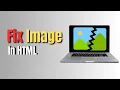 Fix Images Not Showing in HTML Easy Solutions Common Mistakes