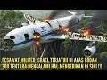 Download Lagu Een vliegtuig met 300 Israëlische militairen stortte neer in Alas Roban. Kijk wat er gebeurde!