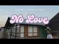 eMStar Teaniba ft Kyro- No Love (Official Lyric Video)