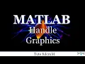 Topic 22 Matlab Handle Graphics Matlab Programming s Matlab Tutorials