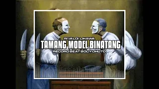 Download Dj TAMANG MODEL BINATANG ! SIMPLE'FVNKY ( RivaldiLihawa )Nw2k21‼️ MP3