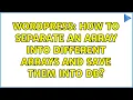 Wordpress How to separate an array into different arrays and save them into db