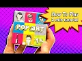 How to play Pop Art