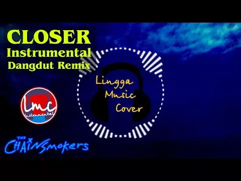 Download MP3 Closer - The Chainsmokers (Instrumental Koplo Adem Buangeett)