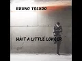 Wait a Little Longer