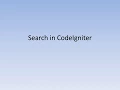 21 Search in CodeIgniter 3