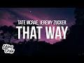 Download Lagu Tate McRae - that way (Lyrics) ft. Jeremy Zucker