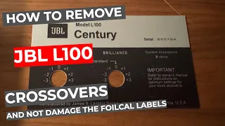 JBL L100 Crossover and Foilcal Label Removal