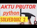 PYTHON QUIZ 2 by kanpur