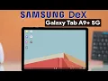Samsung Galaxy Tab A9 How to Use Samsung DeX Full Guide