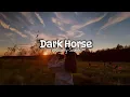 Download Lagu Katy Perry - Dark Horse - (Speed up + Reverb)