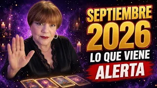 🚨 SEPTIEMBRE 2026 SERÁ CLAVE | Alertas, cambios fuertes y lo que se avecina
