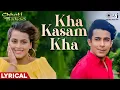 Kha Kasam Kha Tu Hai Meri Dilruba - Lyrical | Chhoti Bahoo | Shilpa, Deepa | Alka Yagnik, Kumar Sanu