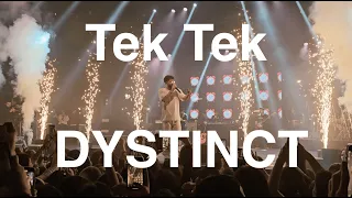 Tek Tek DYSTINCT Live L Olympia Paris 
