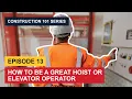 How to be a great Hoist or Elevator Operator - True North Labour