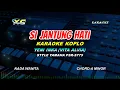 SI JANTUNG HATI KARAOKE KOPLO - YENI INKA (VITA ALVIA) Badanku Kurus Bukannya Kurang Makan