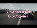 Download Lagu Selena Gomez, Benny Blanco - How does it feel to be forgotten (Lyrics)