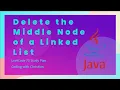 Solving the Delete the Middle Node of a Linked List Problem in Java LeetCode 75 Study Plan