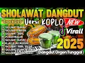 Lagu SHOLAWAT NABI TERBARU 2025 | SHOLAWAT MERDU DANGDUT KOPLO POPULER VIRAL FULL ALBUM MENYEJUKAN HATI ‪