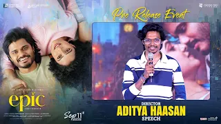 Director Aditya Haasan Speech at EPIC - First Semester Pre Release Event | Shreyas Media