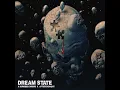 Dream State - A Hundred Drums & DJ Afterthought