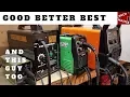 Guide to Harbor Freight Welders GOOD BETTER BEST