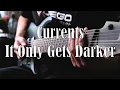Download Lagu Currents - It Only Gets Darker (Guitar Cover)