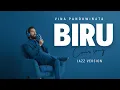 Lagu BIRU – VINA PANDUWINATA (JAZZ VERSION COVER)