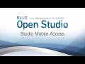 BLUE Open Studio Studio Mobile Access