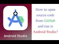 How to open source code from GitHub and run in Android Studio Use Source Code from GitHub