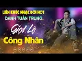 Download Lagu Nhạc Đời Danh Tuấn Trung - LK GIỌT LỆ CÔNG NHÂN | Tổng Hợp LK Nhạc Đời DANH TUẤN TRUNG 2025