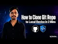 How to Clone GitHub Repo to Local Computer Easily GitHub Tutorial 2026